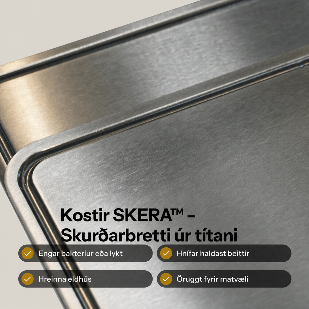 SKERA™ - Skurðarbretti úr títani